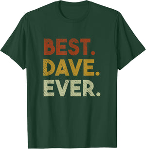 Best Dave Ever Funny Gift Dave T-Shirt - T-Shirt | Forest
