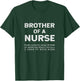 Proud Brother Of A Nurse Sister Cool Nursing Graduation Bro T-Shirt - T-Shirt | Forest