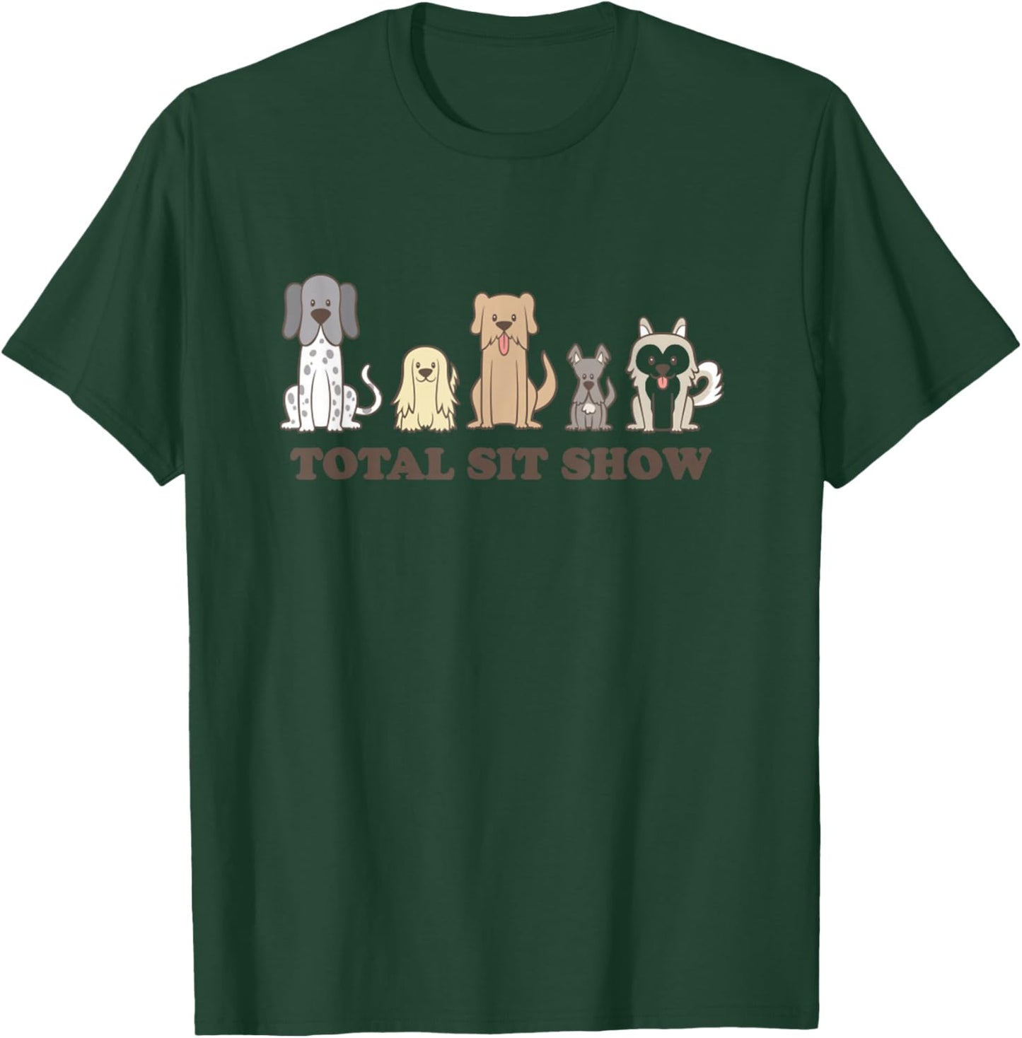 Funny Dog Show Total Sit Show Pet Meme T-Shirt - T-Shirt | Forest