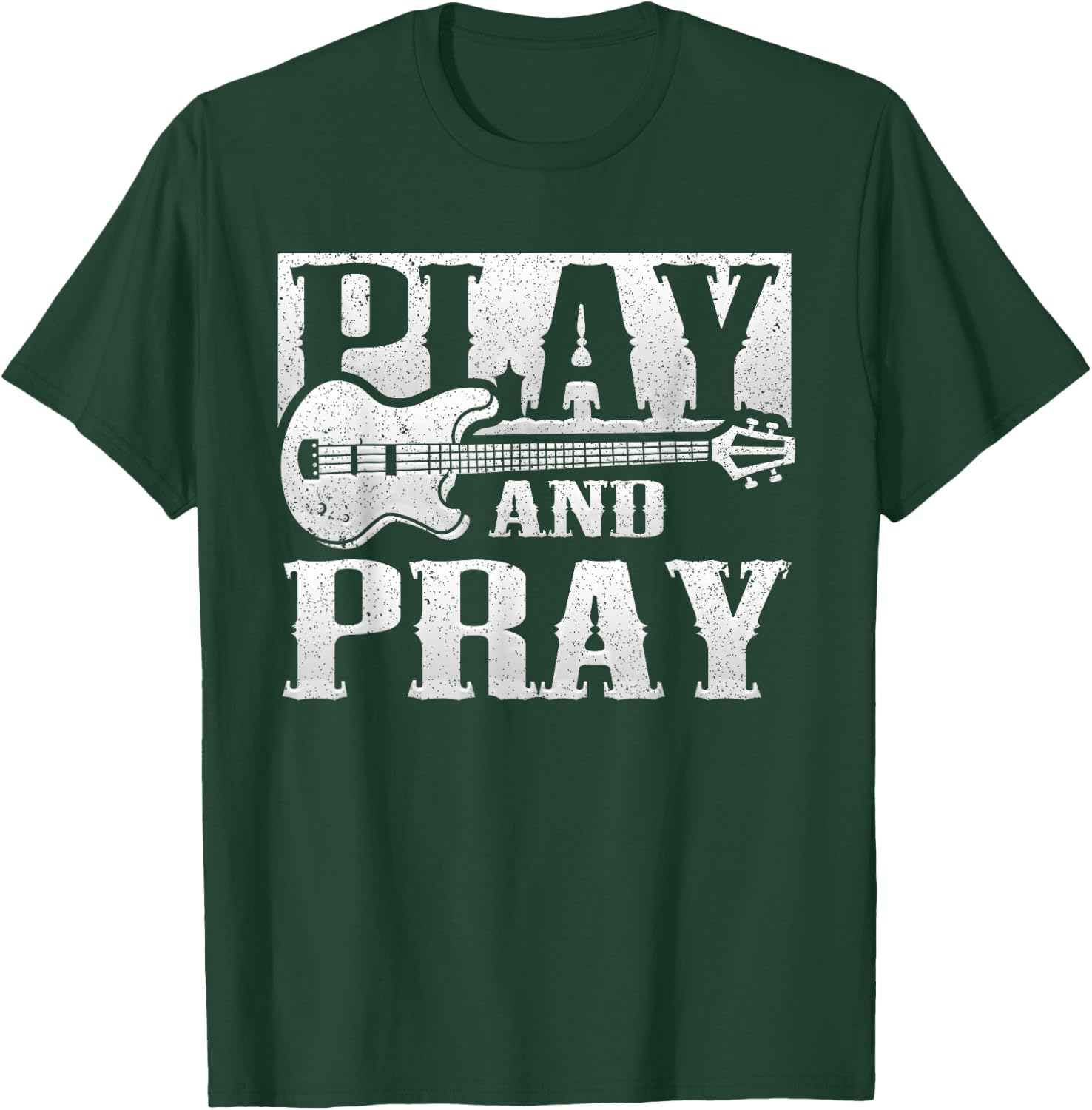 Musician Bass Guitar Player Christian Guitar Play And Pray T-Shirt - T-Shirt | Forest