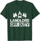 Landlord Off Duty Funny Camping Gag Gift T-Shirt - T-Shirt | Forest