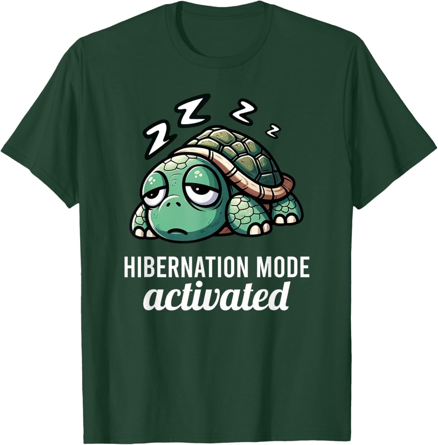 Funny Turtle Pun Hibernation Mode Activated Turtle Lover T-Shirt - T-Shirt | Forest