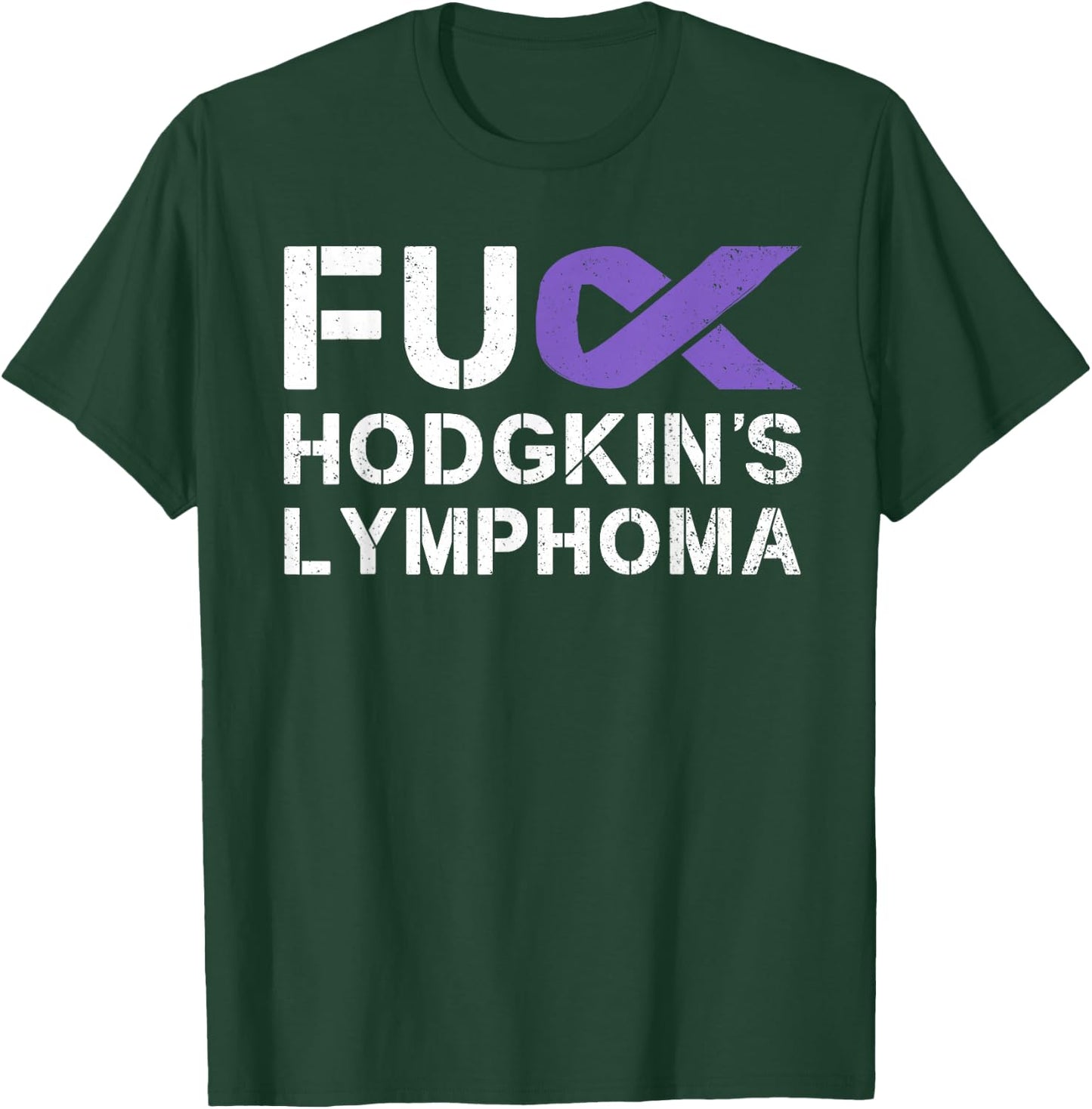 Fuck Hodgkin's Lymphoma Cancer Awareness Ribbon Support T-Shirt - T-Shirt | Forest