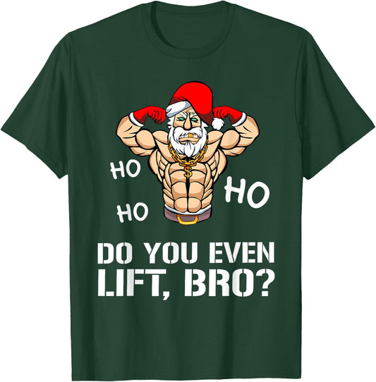 Funny Do You Even Lift Bro Gym Fitness Christmas Men Women T-Shirt - T-Shirt | Forest