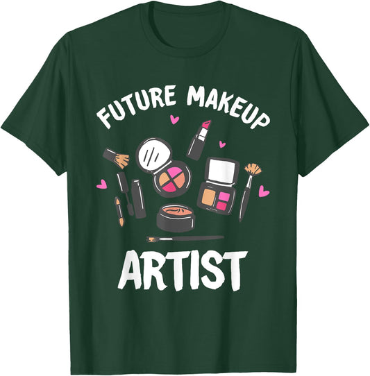 Funny Makeup Artist Designs Girls Cosmetologists T-Shirt - T-Shirt | Forest