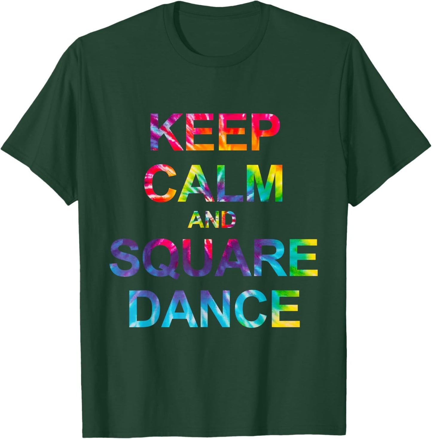 Keep Calm and Square Dance T-Shirt - T-Shirt | Forest