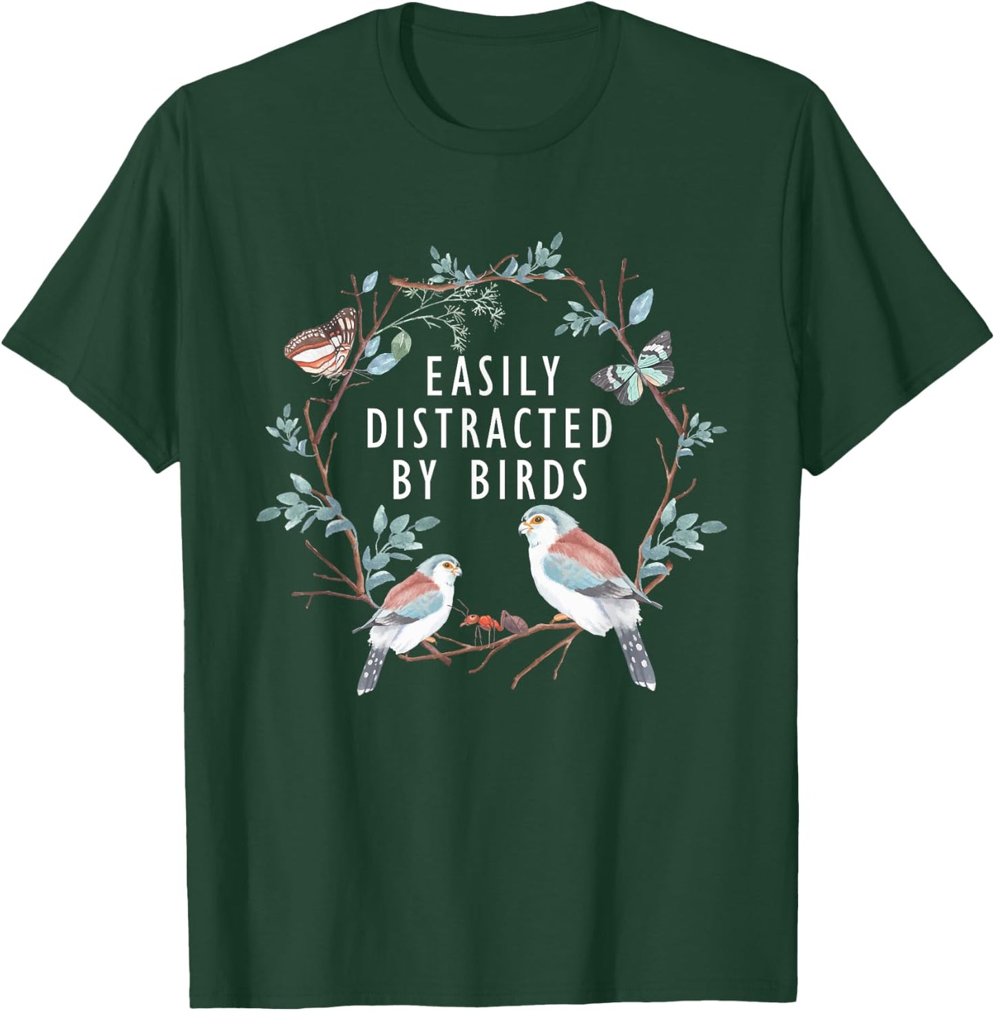 Easily Distracted by Birds Shirt Bird Lover Birder Gifts T-Shirt - T-Shirt | Forest