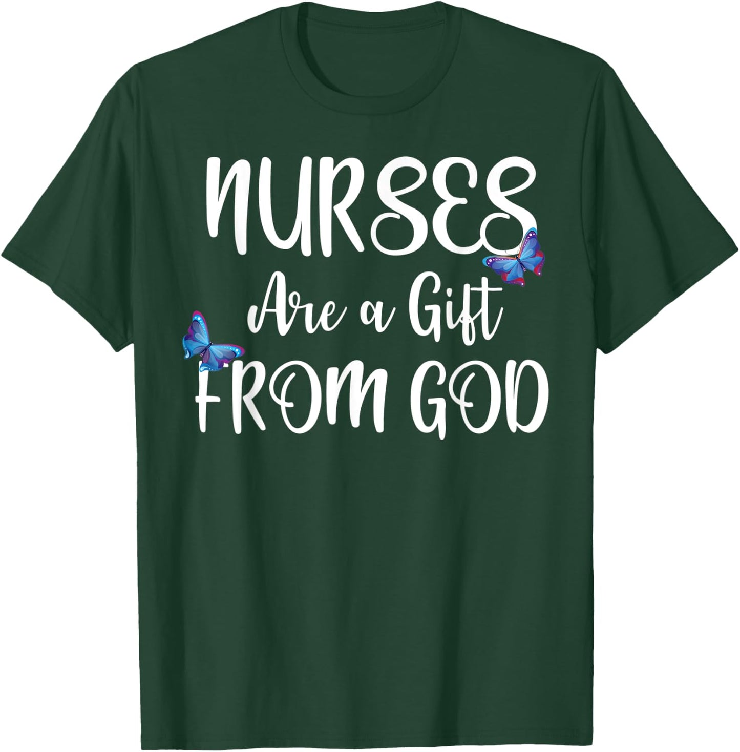 Nurses Are A Gift From God Butterfly Christian Gift T-Shirt - T-Shirt | Forest