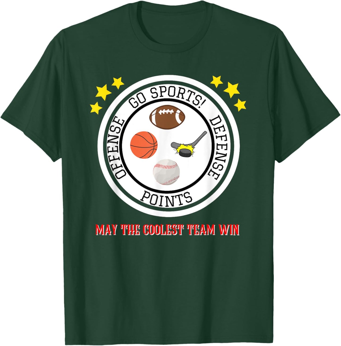 Funny Shirt - Go Sports! T-Shirt - T-Shirt | Forest