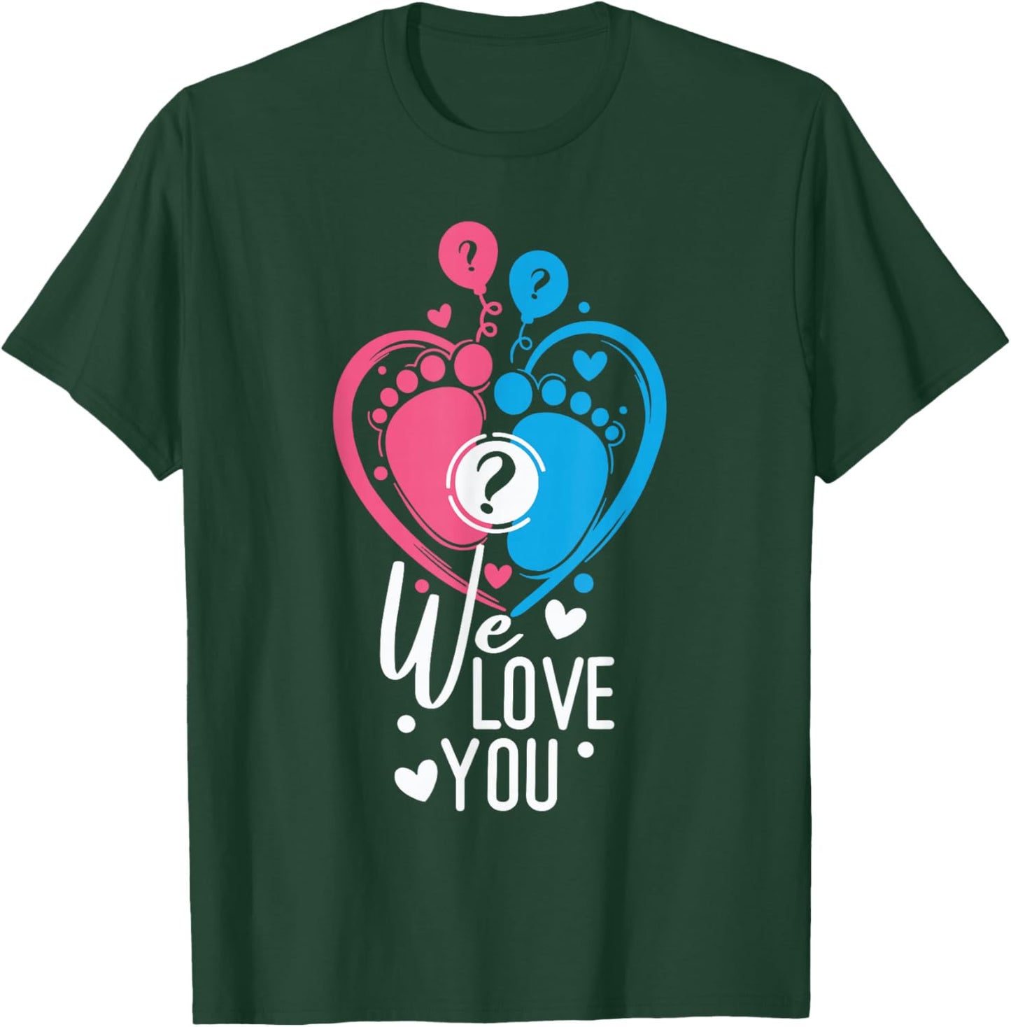 Pink Or Blue Great We Loves You Baby Gender Reveal Party T-Shirt - T-Shirt | Forest