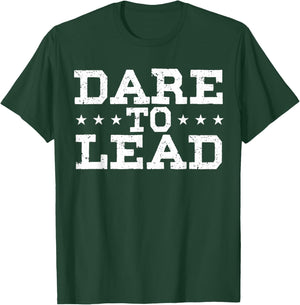 Leader Boss Manager Ceo Leadership Quotes Dare To Lead T-Shirt - T-Shirt | Forest