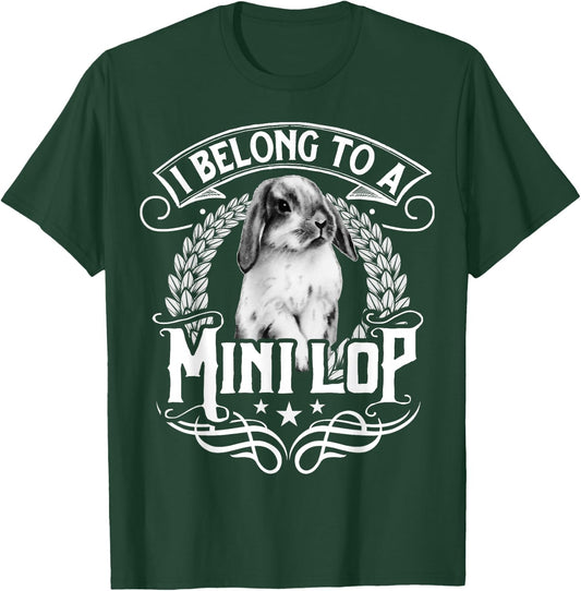 I Belong To A Mini Lop T-Shirt - T-Shirt | Forest