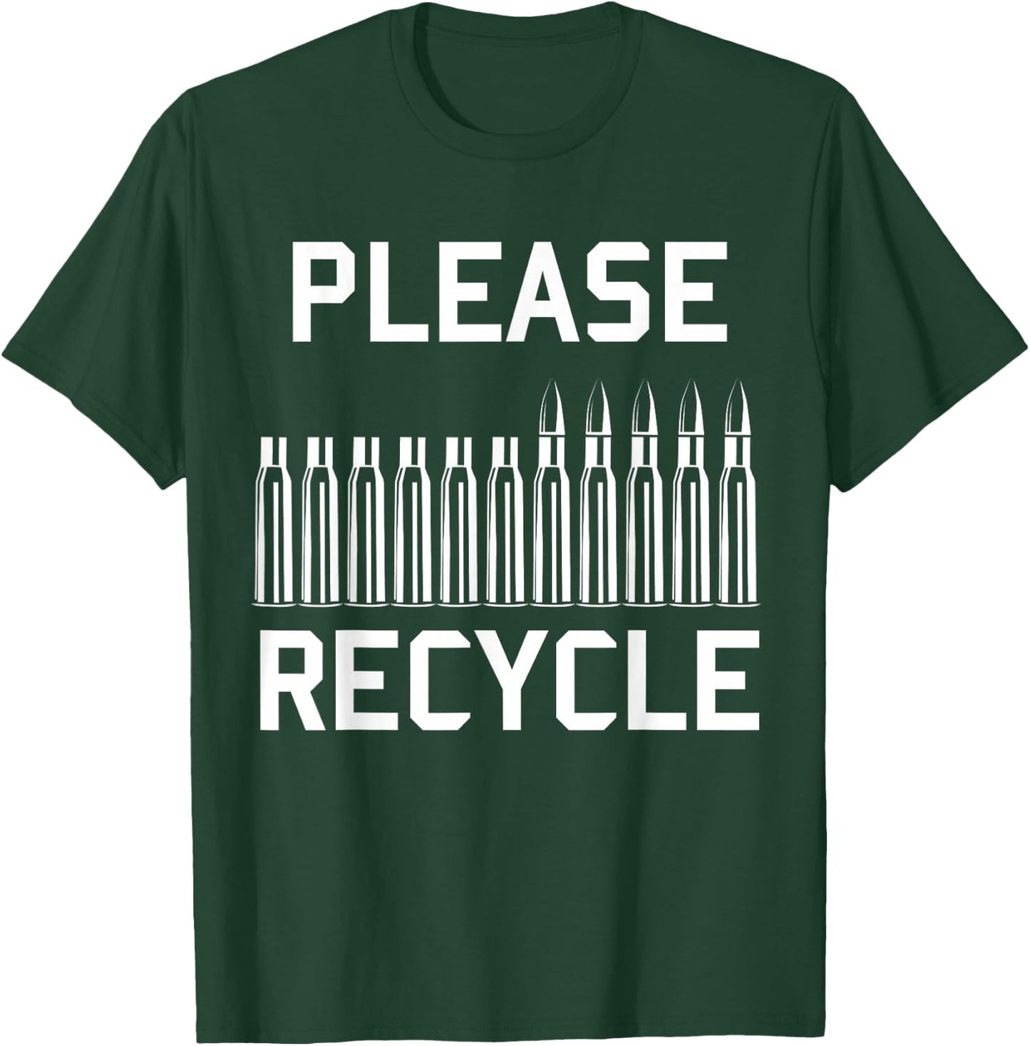 Please Recycle - Reloading, Handloading, Firearms T-Shirt - T-Shirt | Forest