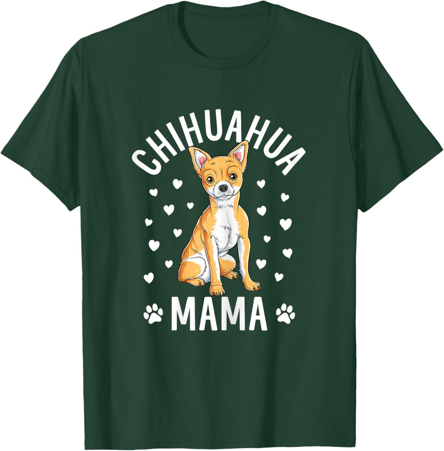 Chihuahua Mama Cute Dog Mom Puppy Women Girls T-Shirt - T-Shirt | Forest