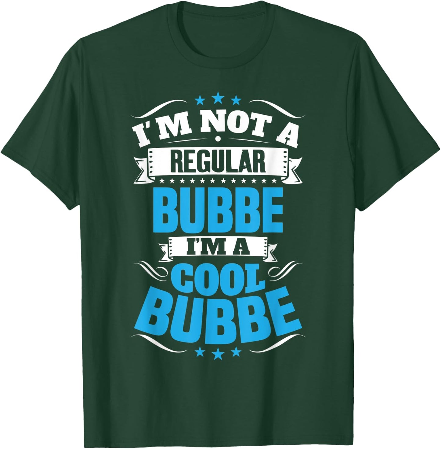I'm Not a Regular Bubbe I'm a Cool Bubbe T-Shirt - T-Shirt | Forest