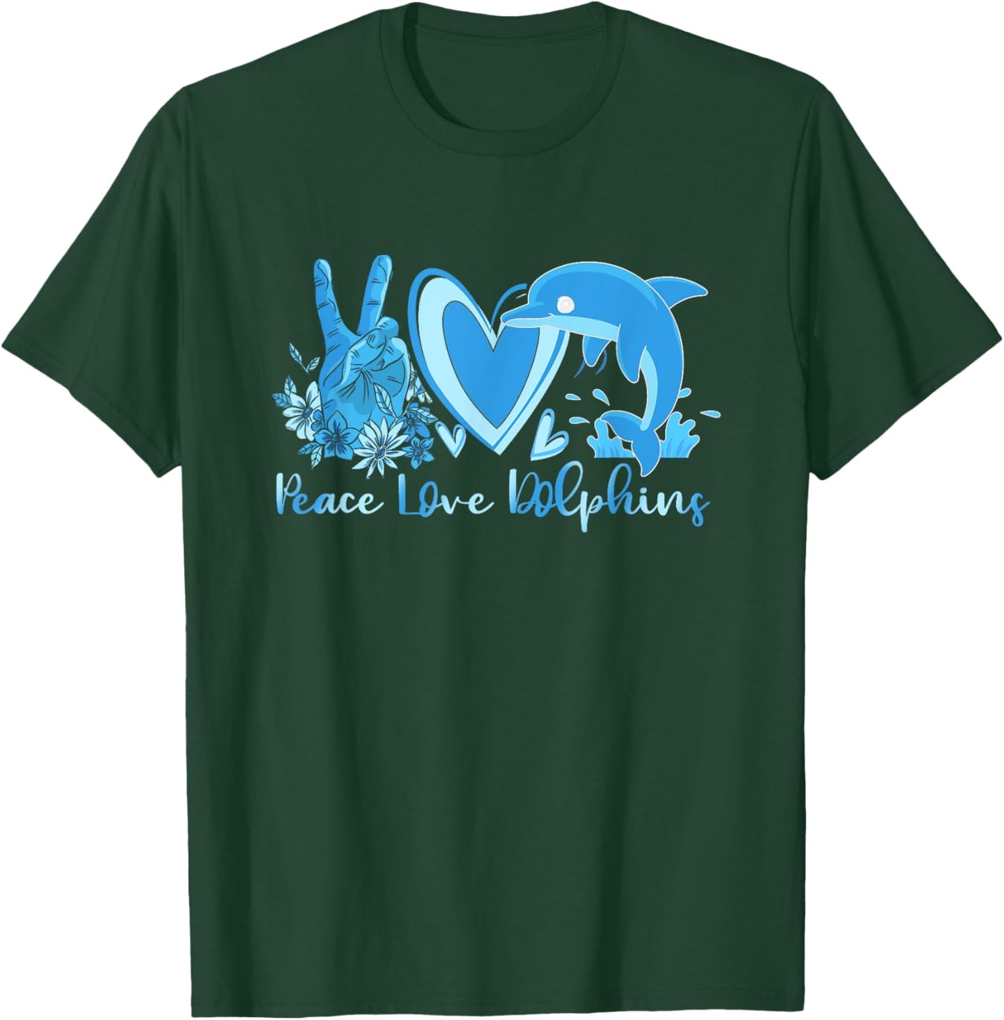 Peace Love Dolphins Funny Dolphin Lover Peaceful Animal T-Shirt - T-Shirt | Forest
