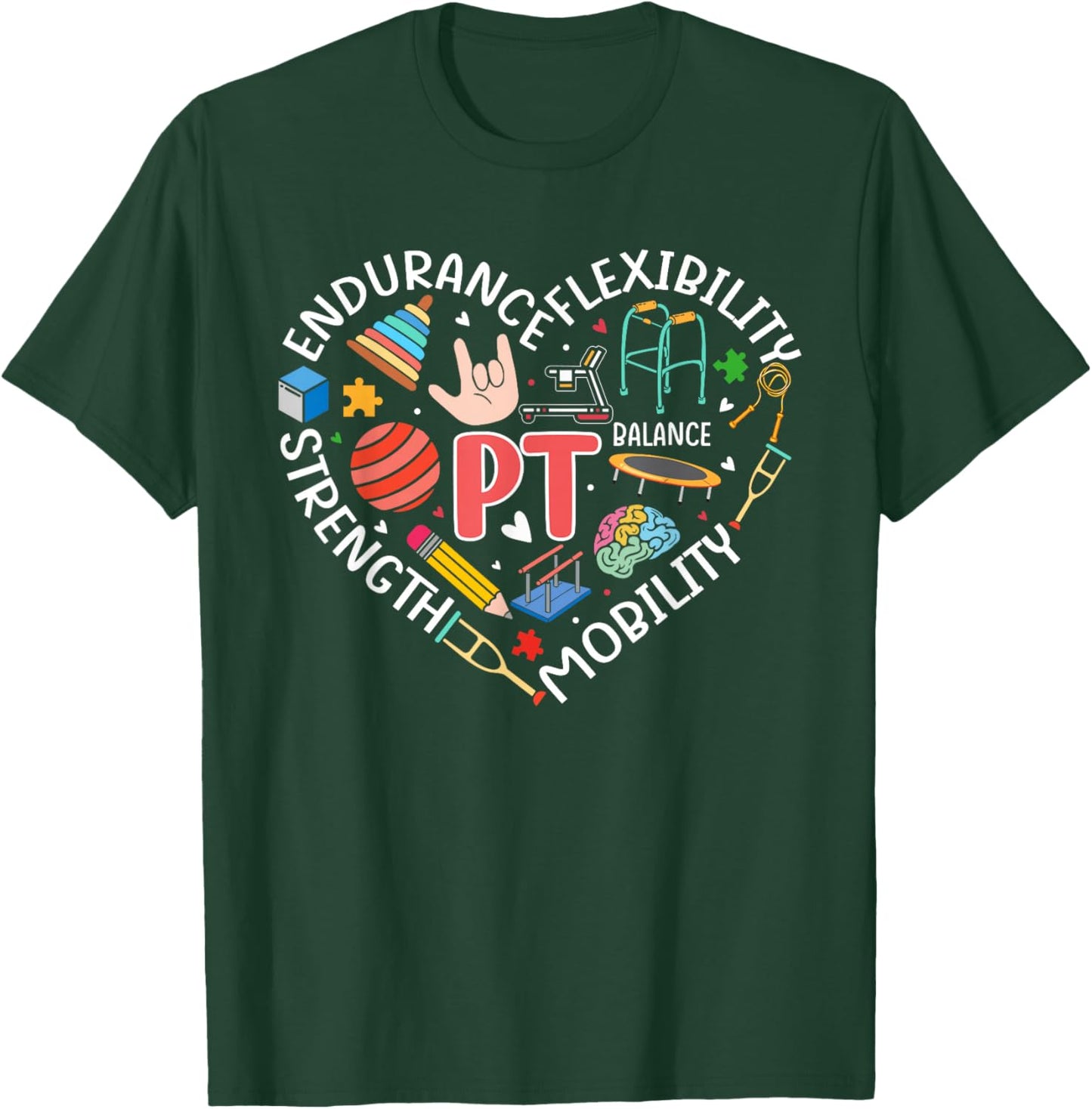 Physical Therapy Funny Physical Therapist pt therapist month T-Shirt - T-Shirt | Forest
