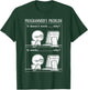 Programmer Funny Problem It Works Computer Science Nerd T-Shirt - T-Shirt | Forest