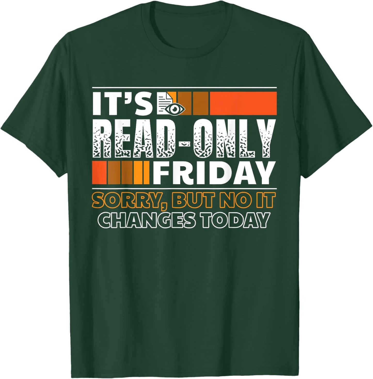 It's Read-Only Friday | Software Developer Gift T-Shirt - T-Shirt | Forest