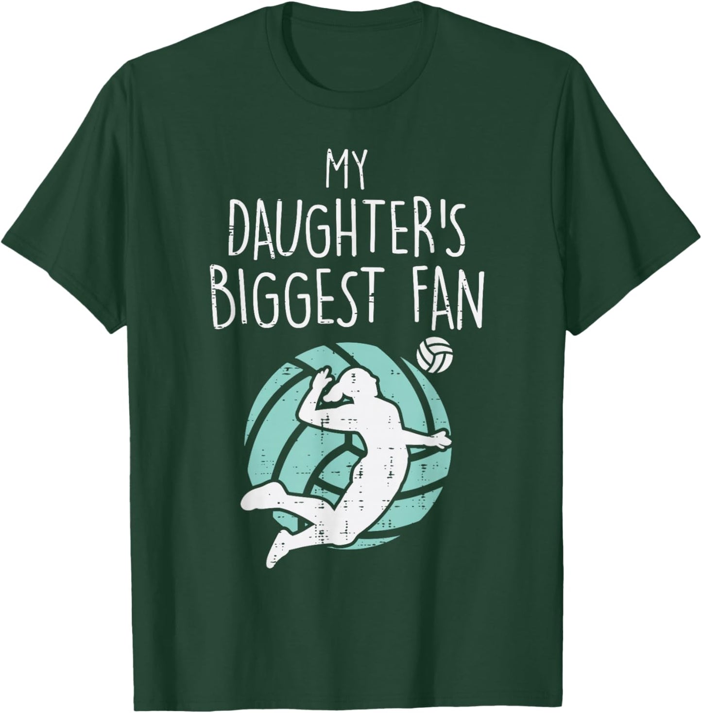 My Daughters Biggest Fan Volleyball Family Mom Dad Men Women T-Shirt - T-Shirt | Forest