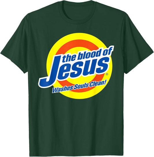 Blood of Jesus Christ - Funny, Cute Faith-Based Christian T-Shirt - T-Shirt | Forest