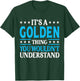 It's A Golden Thing Surname Funny Family Last Name Golden T-Shirt - T-Shirt | Forest
