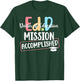 Funny Ed.D Doctor Of Education Graduate EdD Doctorate Degree T-Shirt - T-Shirt | Forest