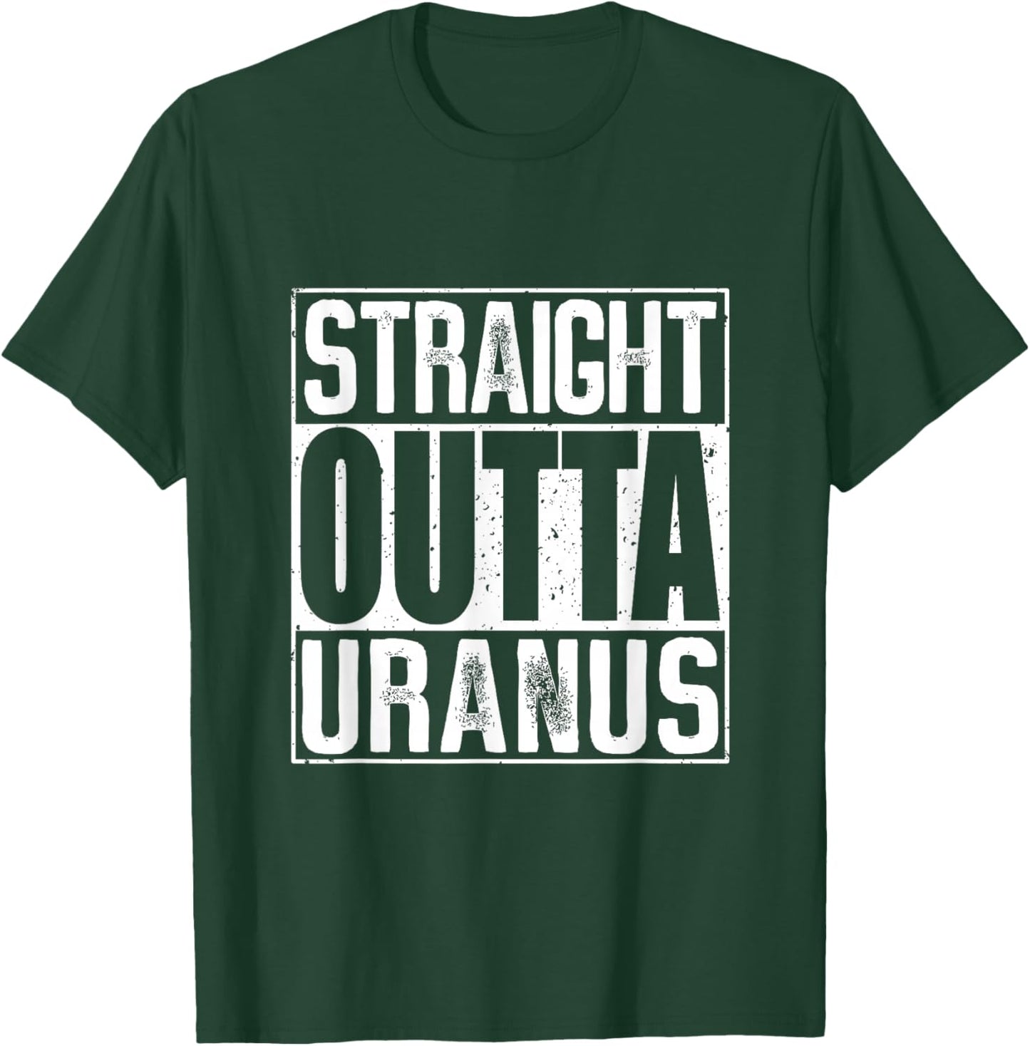 Straight Outta Uranus T-Shirt - T-Shirt | Forest
