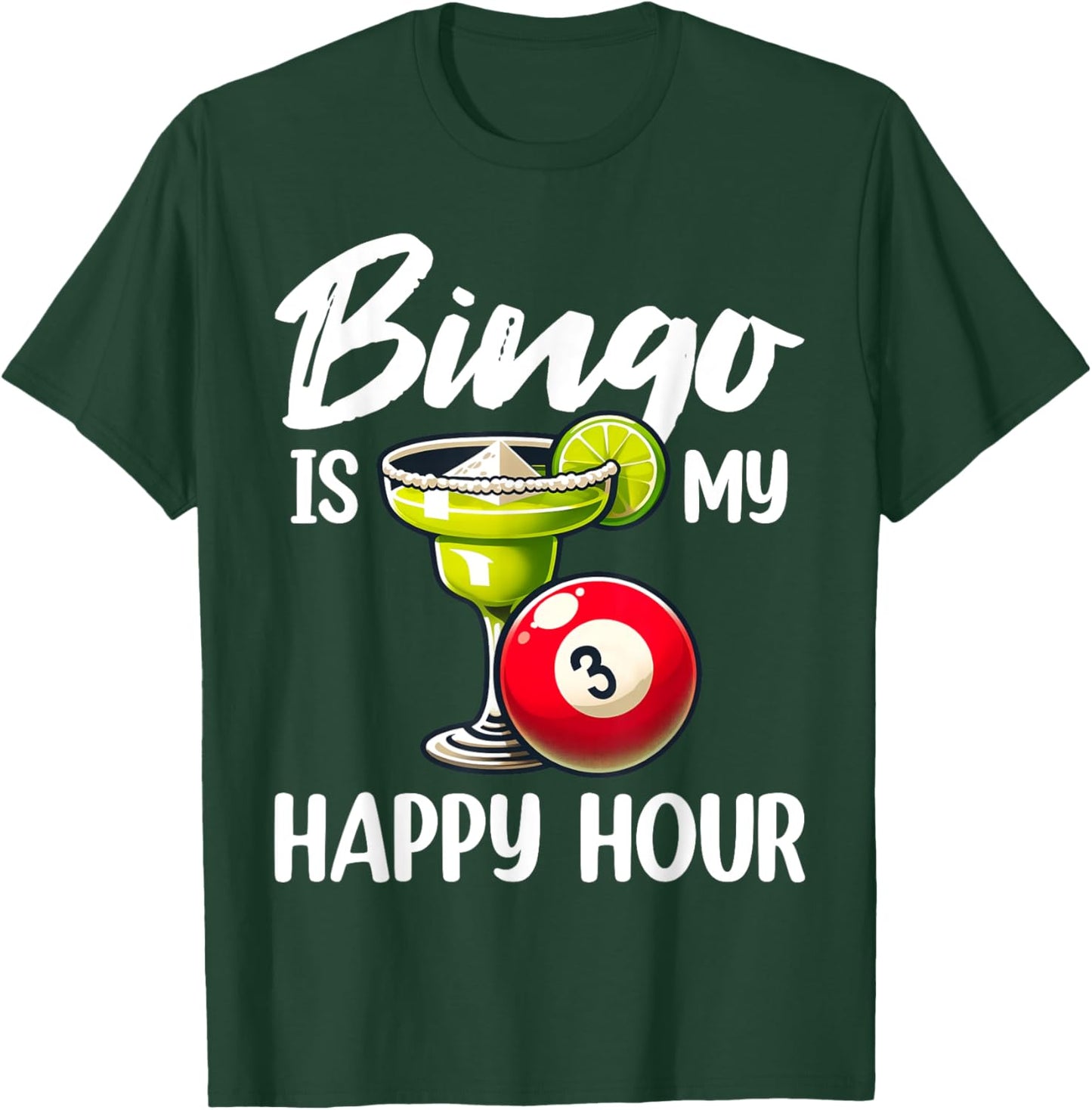Funny Bingo Game Bingo Is My Happy Hour Design T-Shirt - T-Shirt | Forest