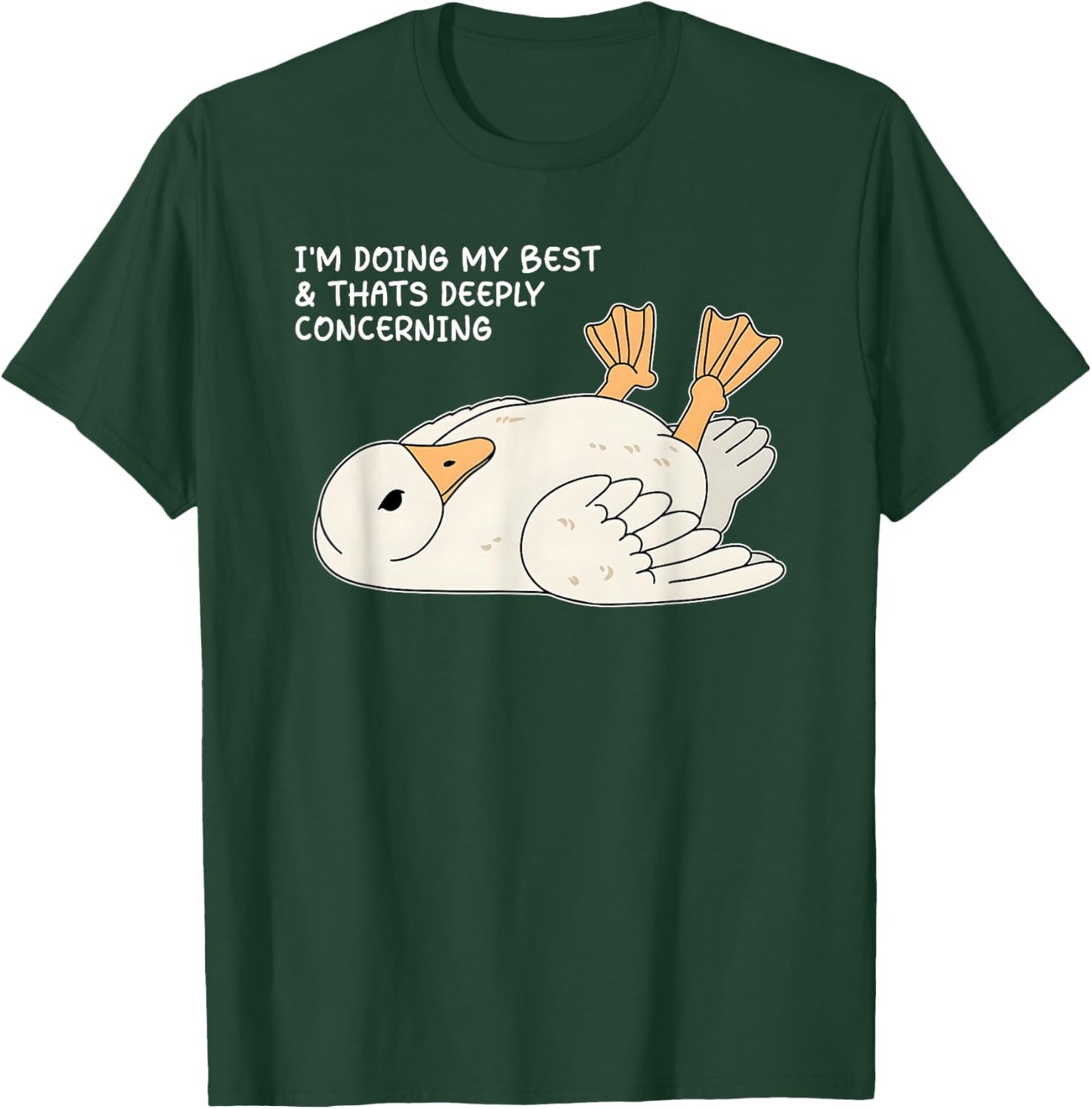 I'm Doing My Best And That's Deeply Concerning T-Shirt - T-Shirt | Forest