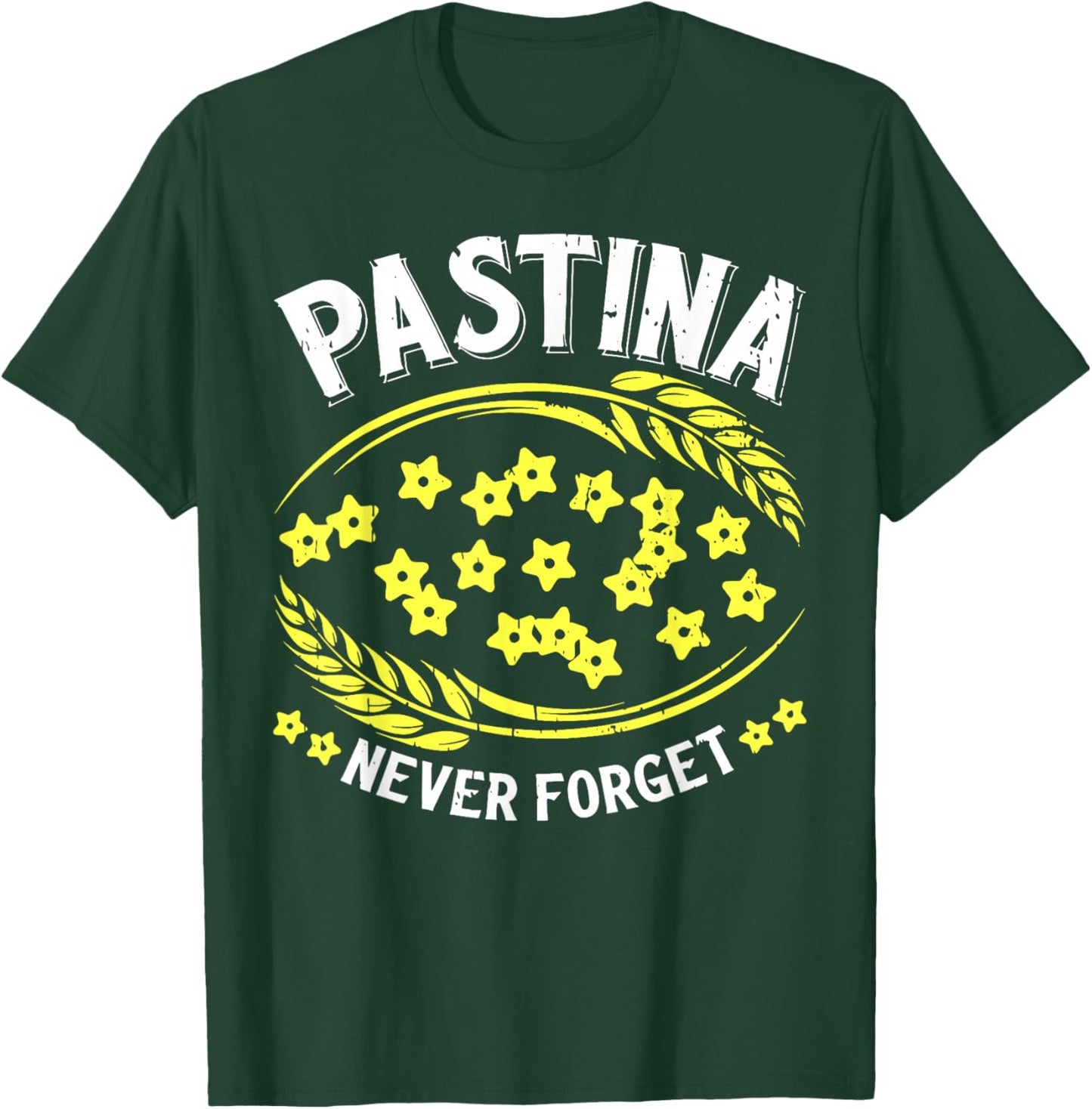 Pastina Never Forget Funny Italian Food Lover T-Shirt - T-Shirt | Forest