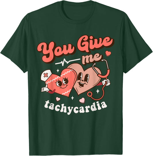 You Give Me Tachycardia Nurse Groovy Valentines CICU Hearts T-Shirt - T-Shirt | Forest