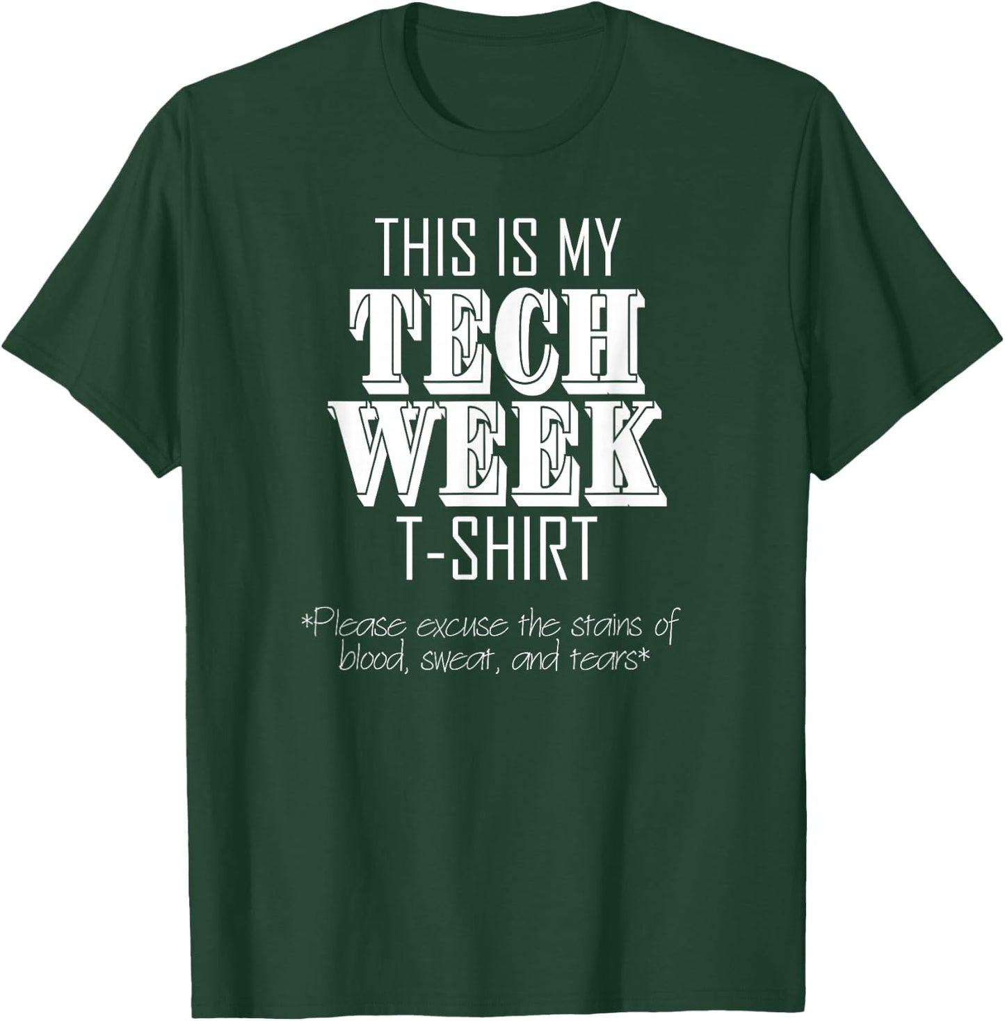 This Is My Tech Week Acting Musical Theatre Theater T-Shirt - T-Shirt | Forest