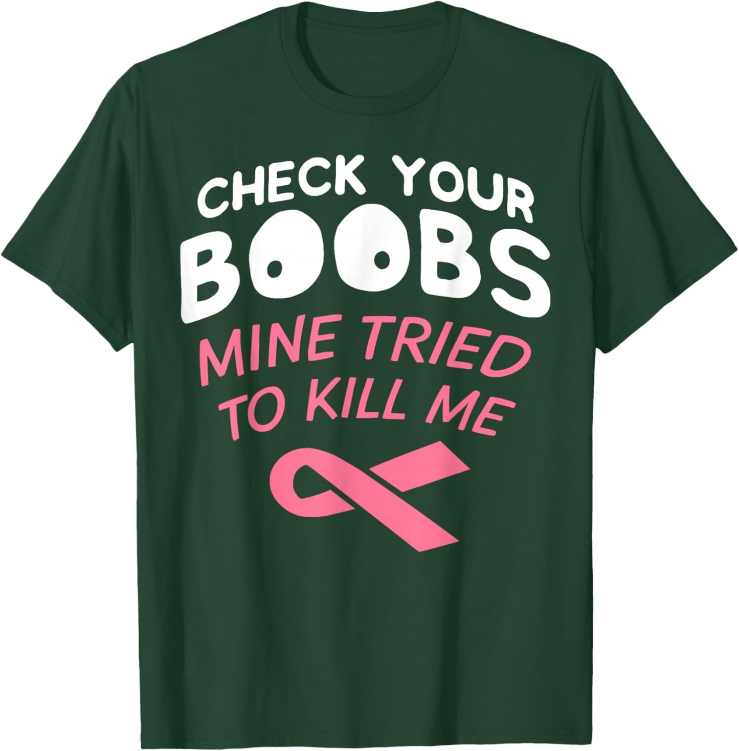 Breast Cancer Awareness Shirt Check Your Boobs Survivor Gift T-Shirt - T-Shirt | Forest