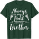 Rest In Peace Brother Always In My Heart Never Forget Family T-Shirt - T-Shirt | Forest