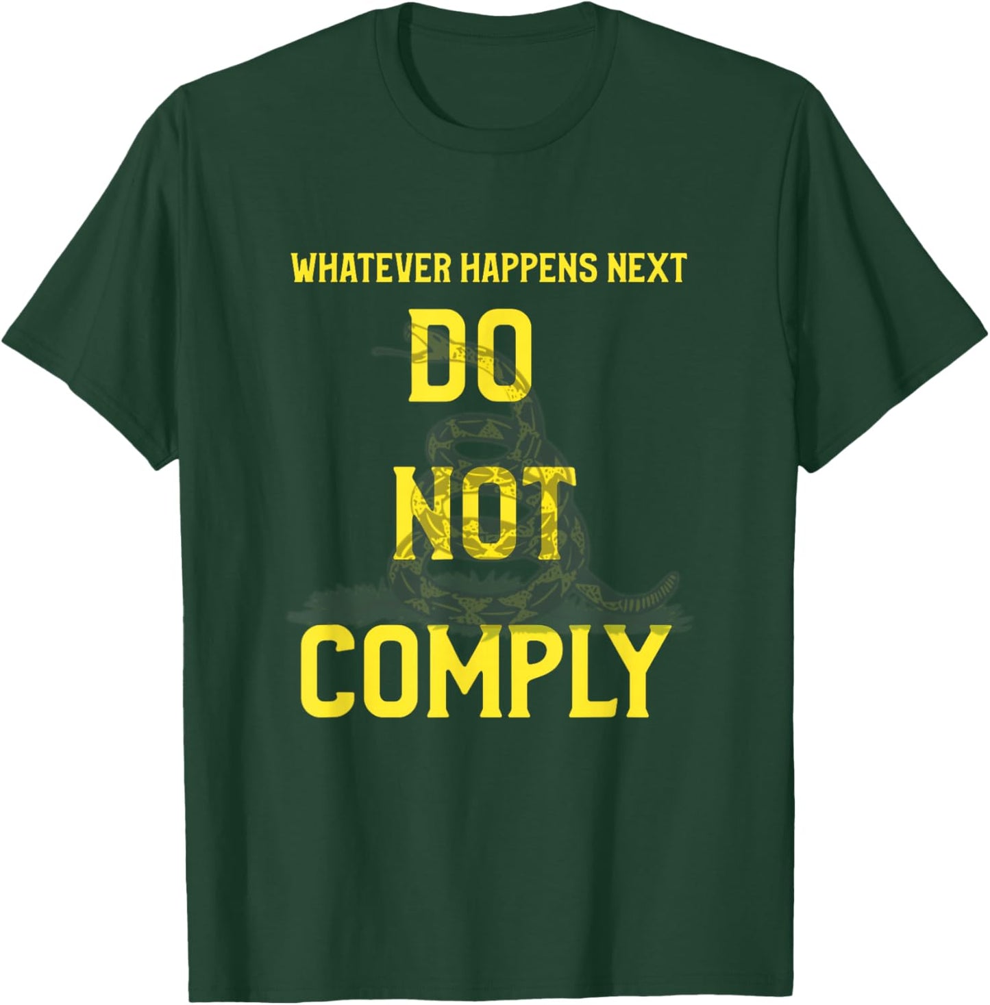 Sweet Shadow 'Whatever Happens Next Do Not Comply' - -Adults Black Cotton/Polyester Classic Fit Short Sleeve , Small T-Shirt - T-Shirt | Forest