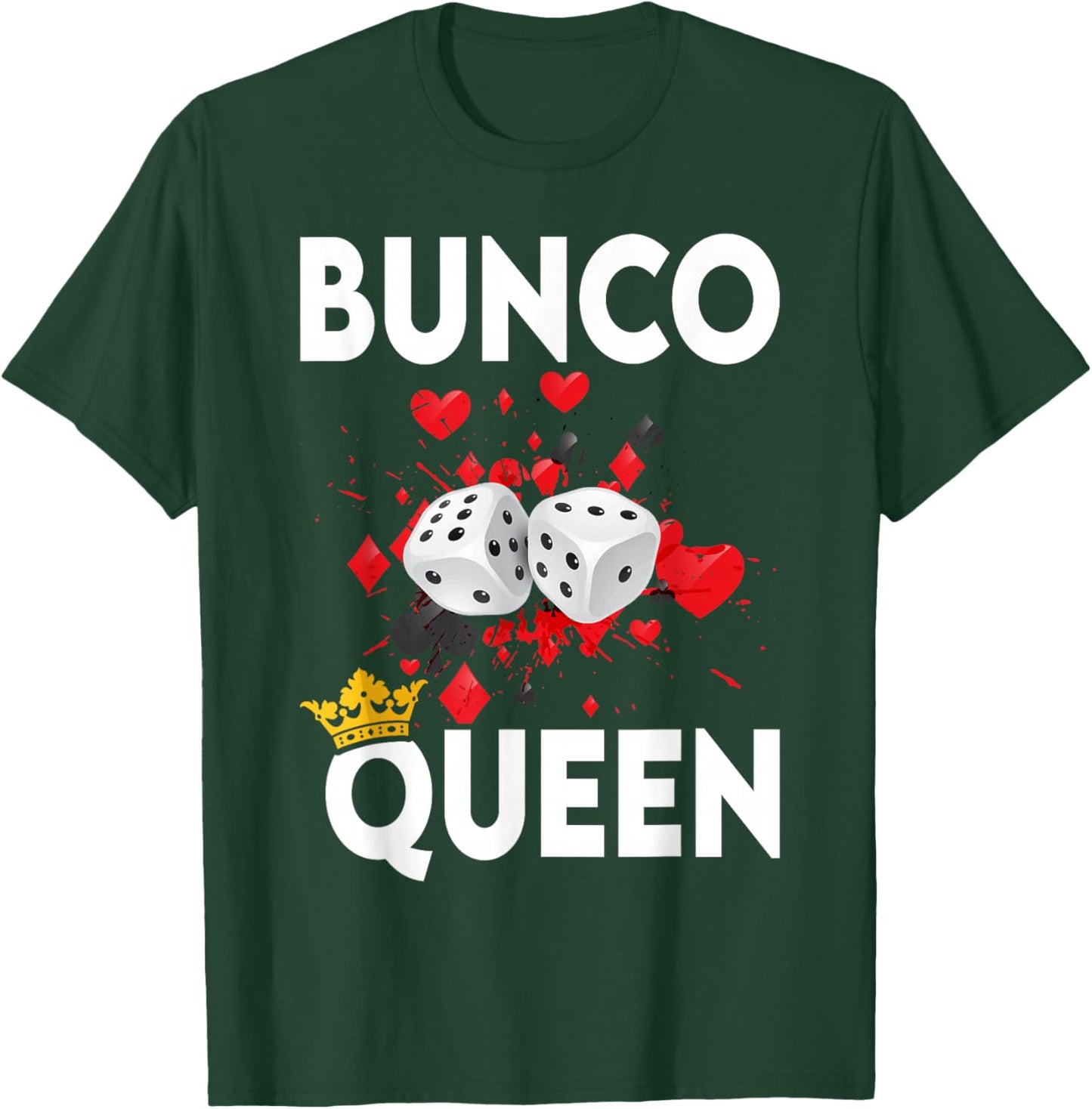 Bunco Queen Funny Player Game Night Party Prize T-Shirt - T-Shirt | Forest