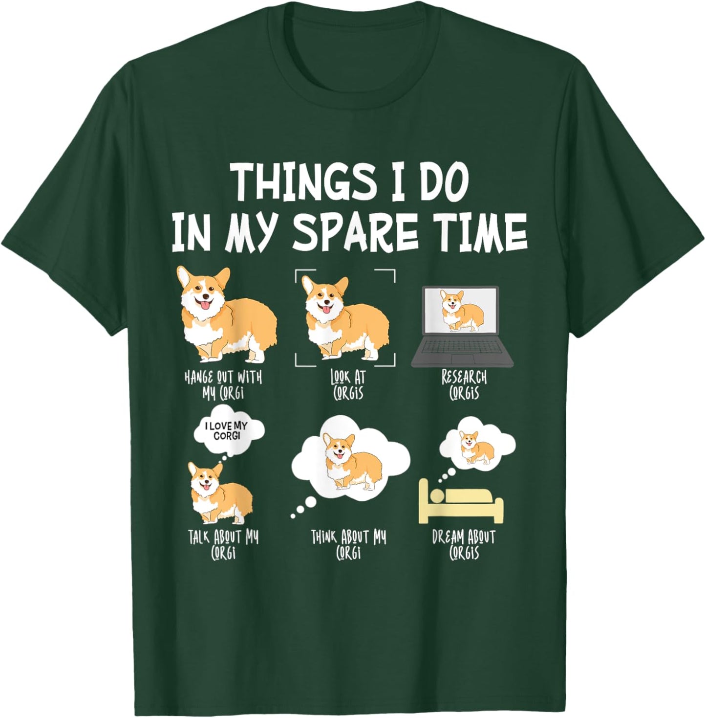 Funny Corgi Pet Dog - Corgis Things I Do In My Spare Time Women Kids T-Shirt - T-Shirt | Forest
