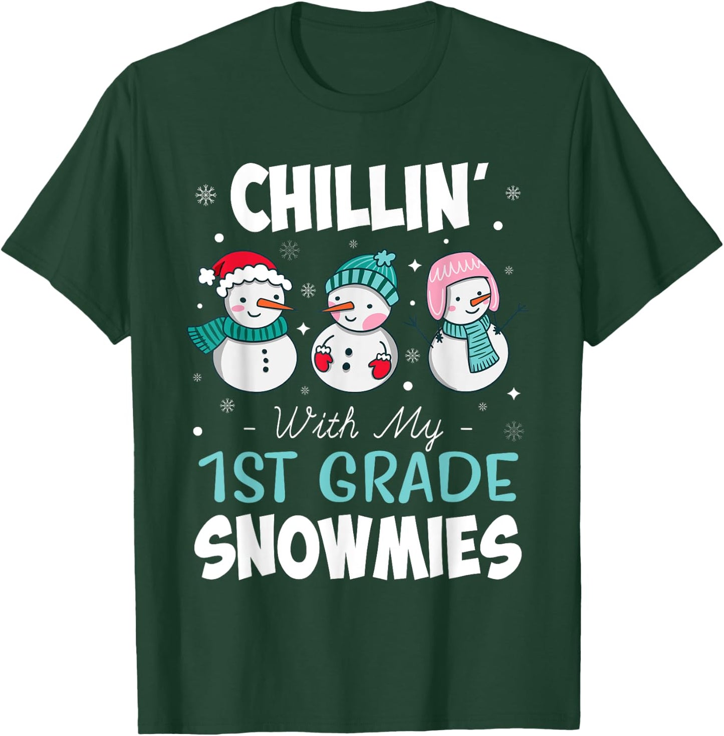 Chillin' With My 1st Grade Snowmies Teacher Christmas Men Women Kids T-Shirt - T-Shirt | Forest