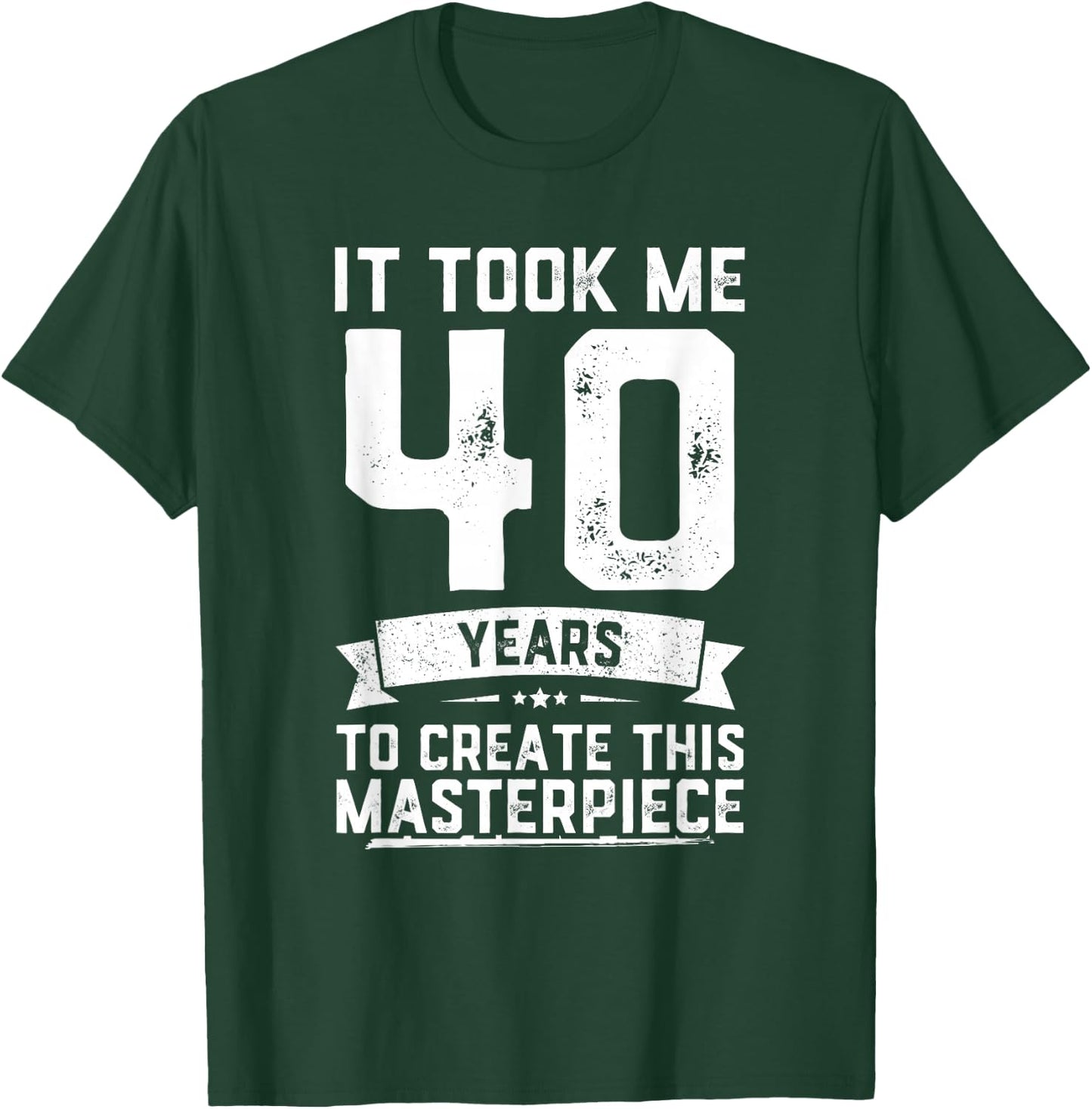 40th Birthday Gag Gift Funny 40 Years Old Joke T-Shirt - T-Shirt | Forest