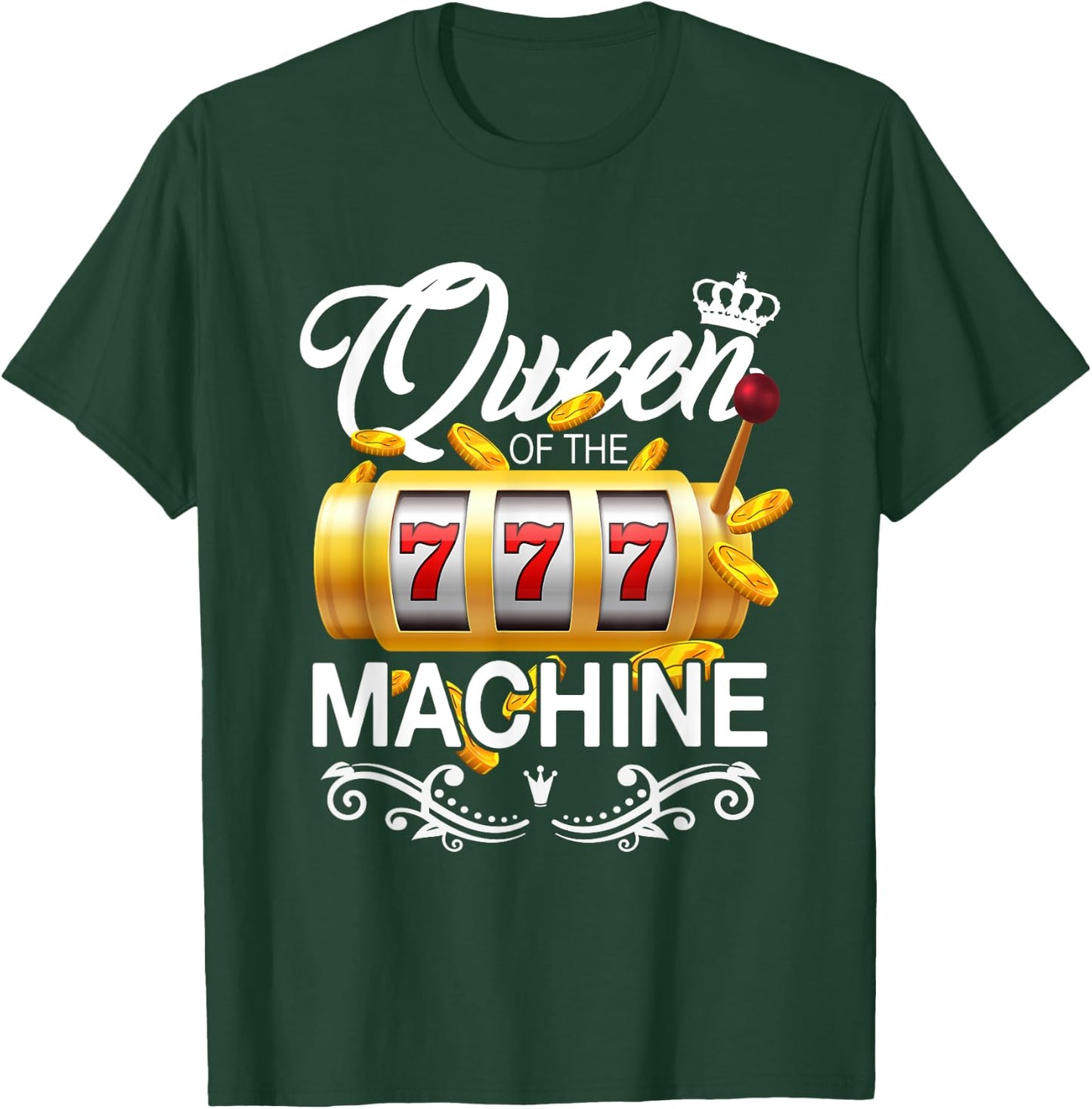 Queen of the Slot Machine Lucky Casino Gambling Good Luck T-Shirt - T-Shirt | Forest