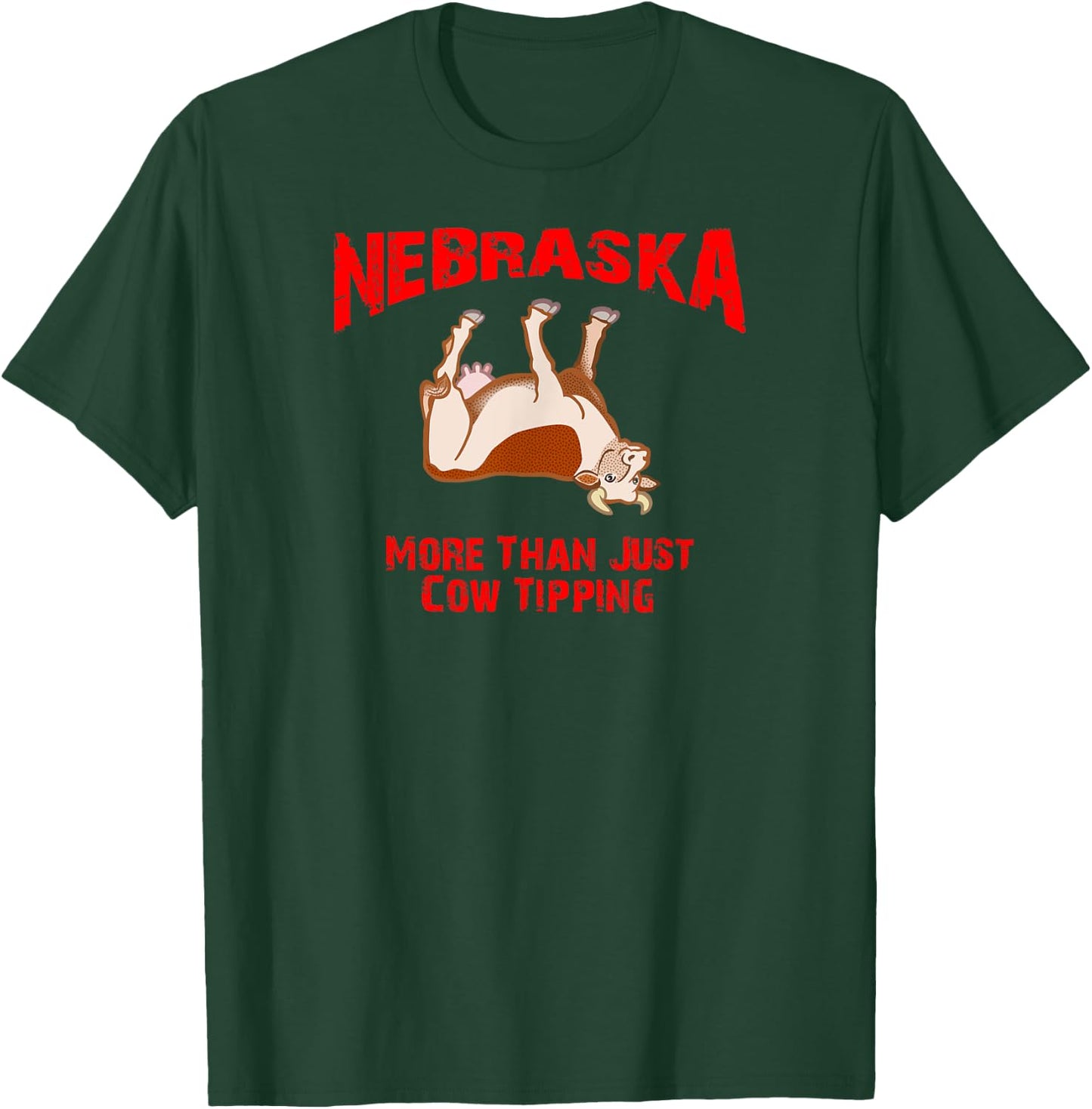 Nebraska More Than Just Cow Tipping T-Shirt - T-Shirt | Forest