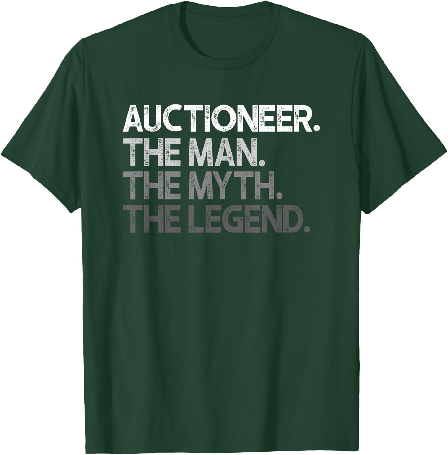 Auctioneer Man The Myth Legend Design T-Shirt - T-Shirt | Forest