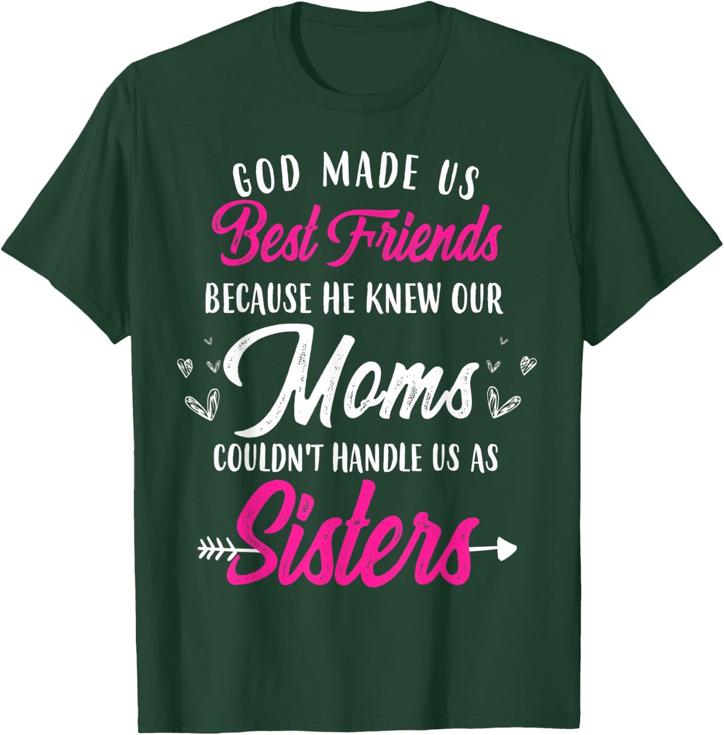 Funny Cute Best Friend Shirt God Made Us Best Friends T-Shirt - T-Shirt | Forest