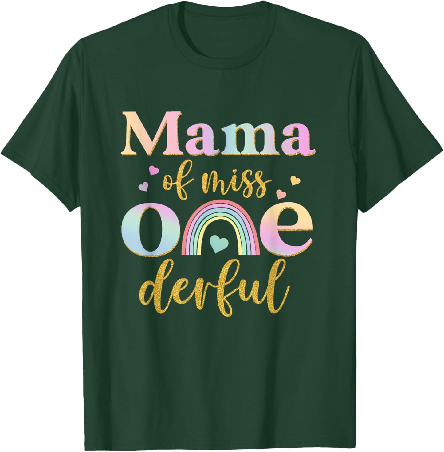 Mama of Miss Onederful 1st Birthday Girl Cute Rainbow T-Shirt - T-Shirt | Forest