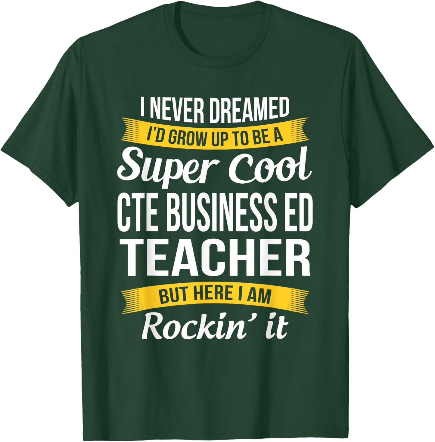 CTE Business ED Teacher Funny Gift Appreciation Men Women T-Shirt - T-Shirt | Forest