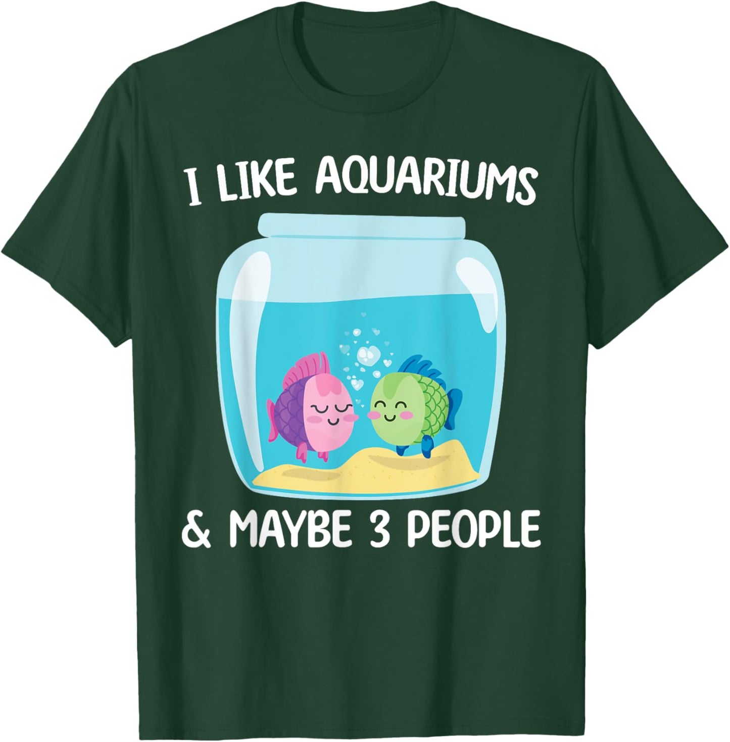I Like Aquariums and Maybe 3 People Cute Fish Collector Kids T-Shirt - T-Shirt | Forest
