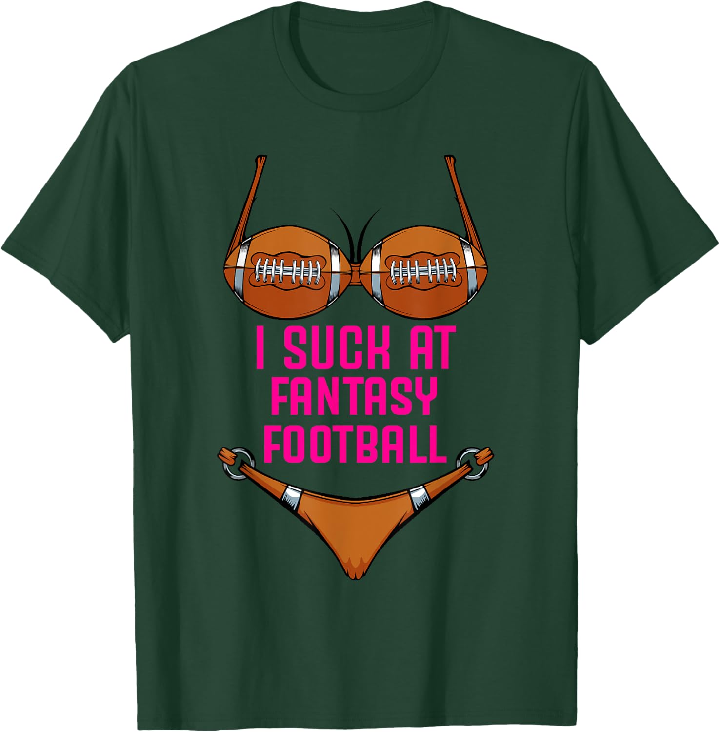 I Suck At Fantasy Football - Funny Loser Bikini Pink T-Shirt - T-Shirt | Forest