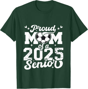 Proud Mom Of A 2025 Senior Soccer Ball Graduate 2025 T-Shirt - T-Shirt | Forest
