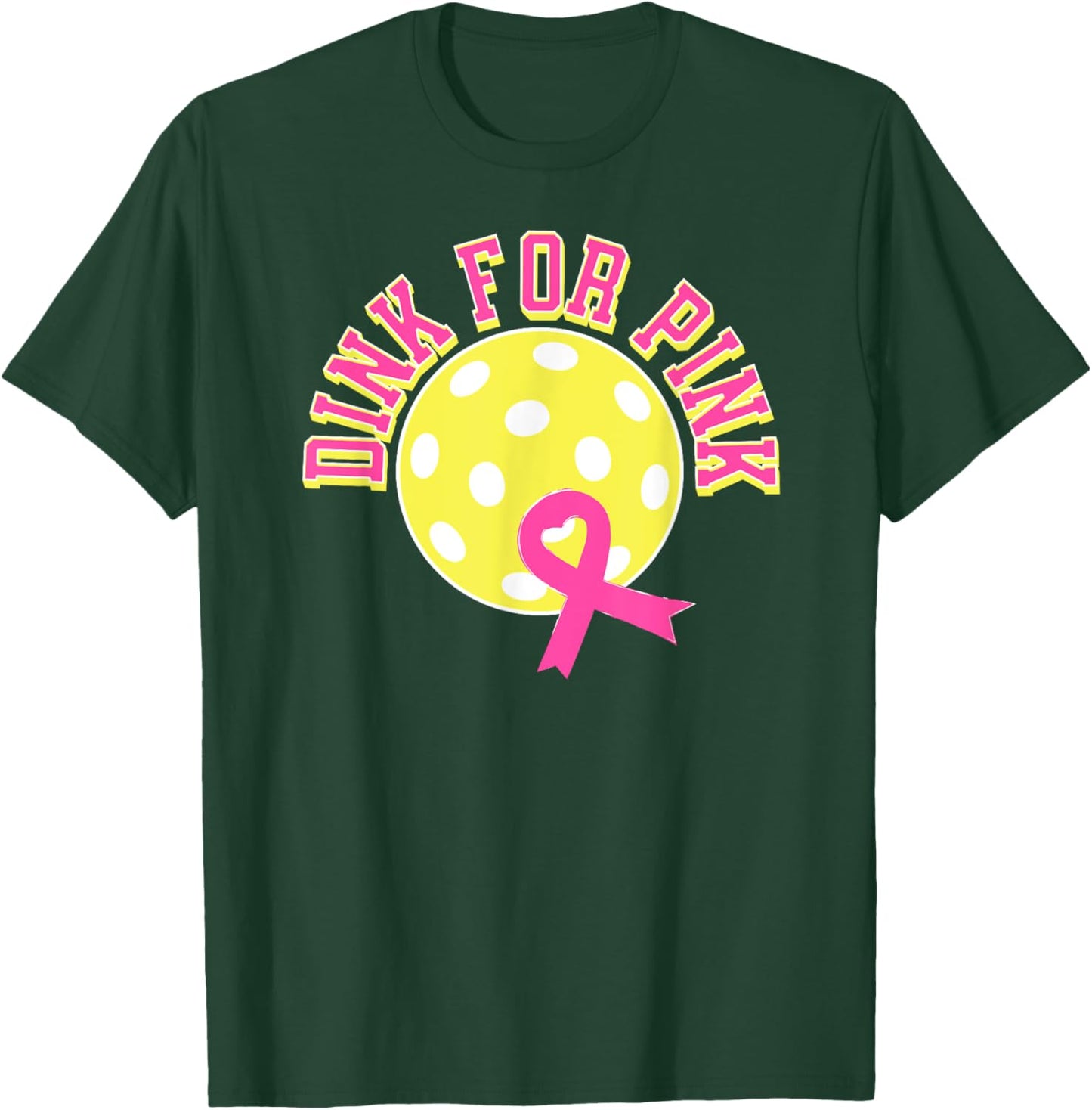 Dink For Pink Ribbon Show Support On the Pickleball Court T-Shirt - T-Shirt | Forest